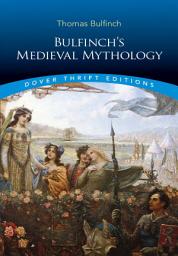 Icon image Bulfinch's Medieval Mythology