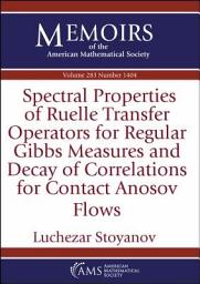 Icon image Spectral Properties of Ruelle Transfer Operators for Regular Gibbs Measures and Decay of Correlations for Contact Anosov Flows