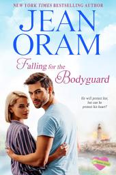 Icon image Falling for the Bodyguard: A Single Mom Romance (Small Town Opposites Attract Romance)