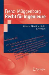 Icon image Recht für Ingenieure: Zivilrecht, Öffentliches Recht, Europarecht