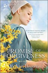 Icon image A Promise of Forgiveness: An Uplifting Amish Romance