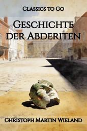 Icon image Geschichte der Abderiten: Restored Classics to Go Edition