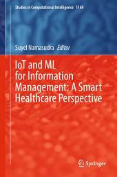 Icon image IoT and ML for Information Management: A Smart Healthcare Perspective