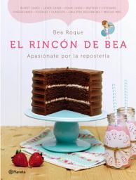 Icon image El rincón de Bea: Apasiónate por la repostería