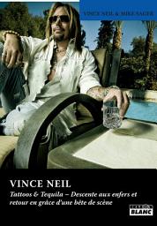Icon image CAMION BLANC: VINCE NEIL Tattoos and Tequila