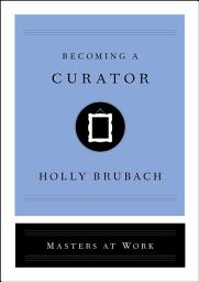 Icon image Becoming a Curator