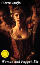 Icon image Woman and Puppet, Etc: Enriched edition. Exploring desire and control in decandent tales of sensuality