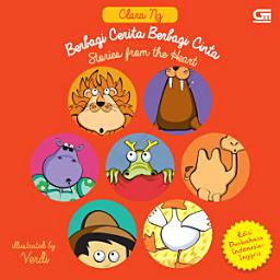 Icon image Stories from The Heart - Berbagi Cerita Berbagi Cinta (Bilingual