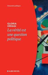 Icon image La Vérité est une question politique