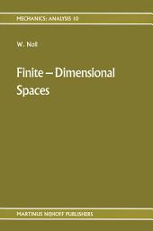 Icon image Finite-Dimensional Spaces: Algebra, Geometry and Analysis Volume I
