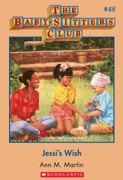 Icon image Jessi's Wish (The Baby-Sitters Club #48)