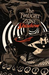 Icon image The Twilight Zone: The Shadow