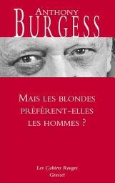 Icon image Mais les blondes préfèrent-elles les hommes ?