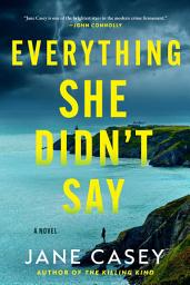 Icon image Everything She Didn't Say: A Novel