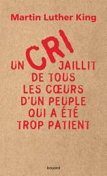 Icon image Un cri jaillit de tous les coeurs d'un peuple qui a été trop patient
