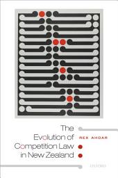 Icon image The Evolution of Competition Law in New Zealand