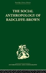 Icon image The Social Anthropology of Radcliffe-Brown