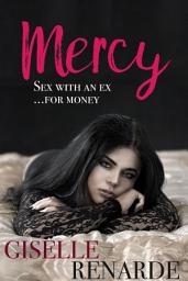 Icon image Mercy: Sex with an Ex for Money