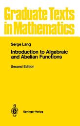 Icon image Introduction to Algebraic and Abelian Functions: Edition 2