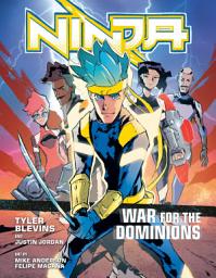Icon image Ninja: War for the Dominions: [A Graphic Novel]