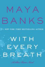 Icon image With Every Breath: A Slow Burn Novel