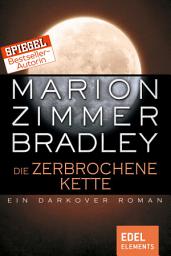 Icon image Die zerbrochene Kette: Ein Darkover Roman