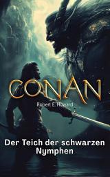 Icon image Conan: Der Teich der schwarzen Nymphen
