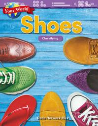 Icon image Your World: Shoes: Classifying: Read-along ebook