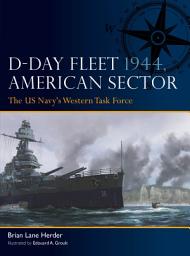Icon image D-Day Fleet 1944, American Sector: The US Navy's Western Task Force