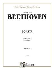 Icon image Sonata No. 14 in C-Sharp Minor, Opus 27, No. 2 ("Moonlight"): For Advanced Piano Solo