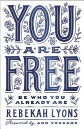 Icon image You Are Free: Be Who You Already Are