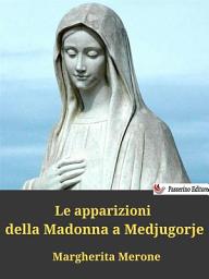 Icon image Le apparizioni della Madonna a Medjugorje