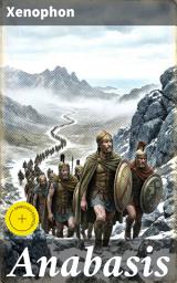 Icon image Anabasis: Bereicherte Ausgabe. Der Zug der Zehntausend