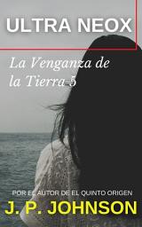Icon image LA VENGANZA DE LA TIERRA 5. Ultra Neox