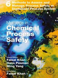 Icon image Methods to Assess and Manage Process Safety in Digitalized Process System