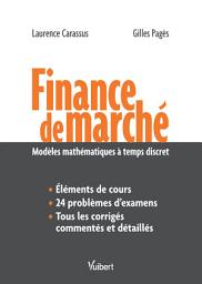 Icon image Finance de marché : Modèles mathématiques à temps discret: Modèles mathématiques à temps discret