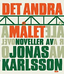 Icon image Det andra målet: noveller