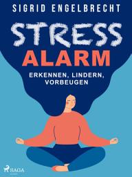 Icon image Stressalarm – Erkennen, lindern, vorbeugen