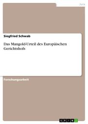 Icon image Das Mangold-Urteil des Europäischen Gerichtshofs