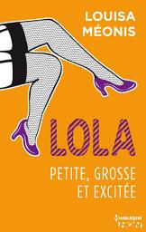 Icon image Lola S1.E2 - Petite, grosse et excitée