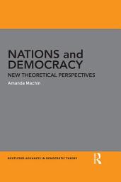 Icon image Nations and Democracy: New Theoretical Perspectives