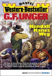 Icon image G. F. Unger Western-Bestseller 2444: Kendall Kanes Weg
