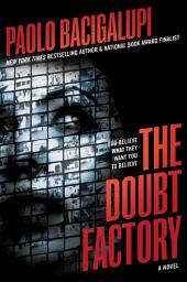 Icon image The Doubt Factory: A page-turning thriller of dangerous attraction and unscrupulous lies