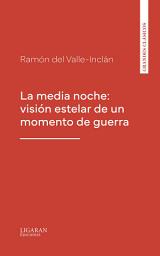 Icon image La media noche: visión estelar de un momento de guerra