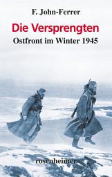 Icon image Die Versprengten: Ostfront im Winter 1945