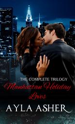 Icon image Manhattan Holiday Loves: The Complete Trilogy