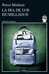 Icon image La ira de los humillados (Serie Kostas Jaritos 16)