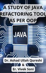 Icon image A Study of Java Refactoring Tool as Per OOP