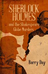 Icon image Sherlock Holmes and the Shakespeare Globe Murders