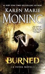 Icon image Burned: Fever Series Book 7